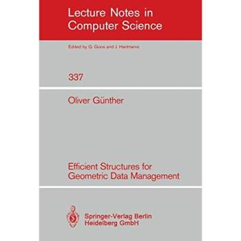 Efficient Structures for Geometric Data Management (Lecture Notes in Computer Science, 337, Band 337)