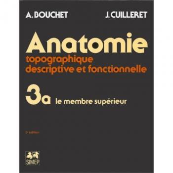 Anatomie Tome 31 : Le membre supérieur