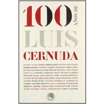 100 Anos De Luis Cernuda