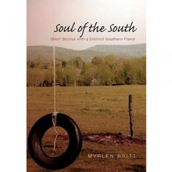 Soul of the South: Short Stories with a Distinct Southern Flavor