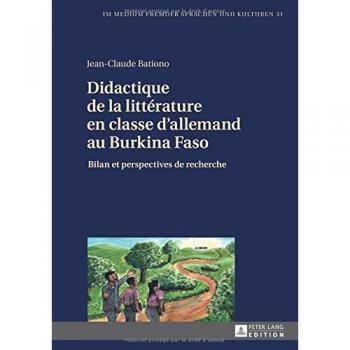 Didactique de la littérature en classe d’allemand au Burkina Faso: Bilan et perspectives de recherche