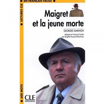 Maigret Et la Jeune Morte Book (Lectures Cle En Francais Facile: Niveau 1)