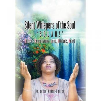 Silent Whispers of the Soul: SELAH!!! Sincere Expressions -Love, Attitude, Heart!
