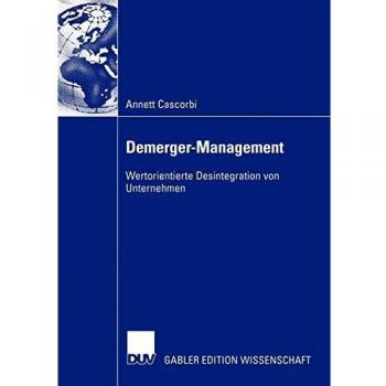 Demerger-Management: Wertorientierte Desintegration von Unternehmen