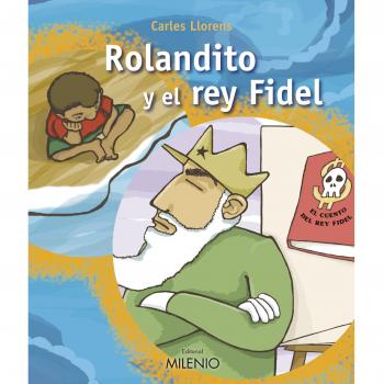 Rolandito y el rey fidel