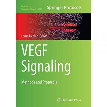 VEGF Signaling: Methods and Protocols (Methods in Molecular Biology, Band 1332)