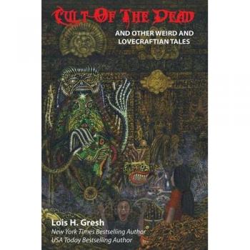 Cult of the dead and other weird and lovecraftian tales paperback