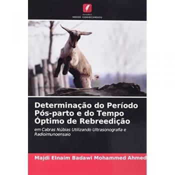 Badawi Mohammed Ahmed, Majdi Elnaim: Determinação do Período Pós-parto e do Tempo Óptimo de Rebreedição