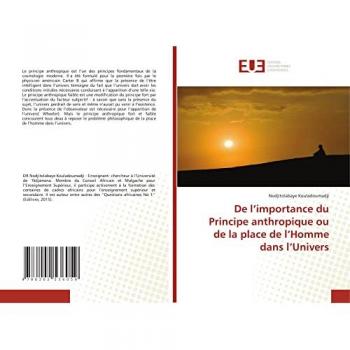 De l’importance du Principe anthropique ou de la place de l’Homme dans l’Univers