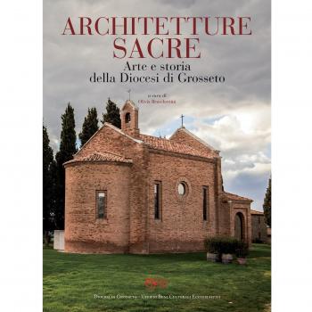 Contributi per l'arte in Maremma. Ediz. a colori. Architetture sacre. Arte e storia della diocesi di Grosseto