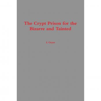 The Crypt Prison for the Bizarre and Tainted