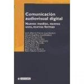 Comunicación audiovisual digital: Nuevos medios, nuevos usos, nuevas formas: 40
