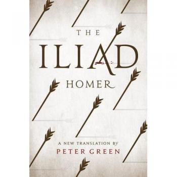 The Iliad : A New Translation by Peter Green