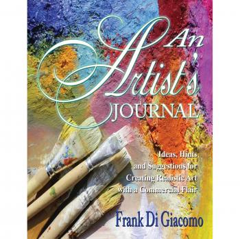 An Artist's Journal: Ideas, Hints, and Suggestions for Creating Realistic Art with a Commercial Flair