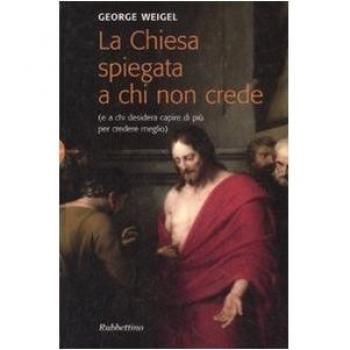 La Chiesa spiegata a chi non crede