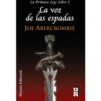 LA VOZ DE LAS ESPADAS col La primera ley libro 1 col 13 20