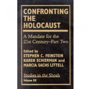 Confronting the Holocaust: A Mandate for the 21st Century Pt. 2, v. 20: A Mandate for the 21st Century