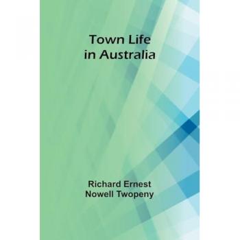 Town Life in Australia