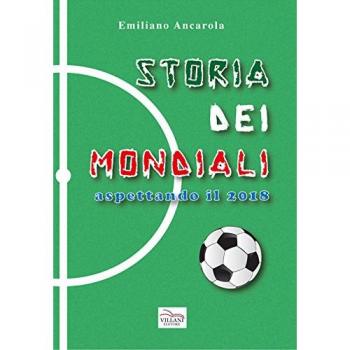 Storia dei mondiali. Aspettando il 2018