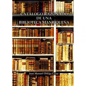 Catálogo Razonado de la Biblioteca Manriqueña