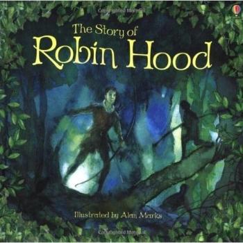 The Story of Robin Hood (Usborne Picture Books) By Rob Lloyd Jones,Alan Marks