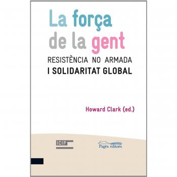 La força de la gent: Resistència no armada i solidaritat global