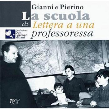 Gianni e Pierino. La scuola di «Lettera a una professoressa». Ediz. illustrata