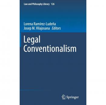 Legal Conventionalism (Law and Philosophy Library, 126, Band 126)