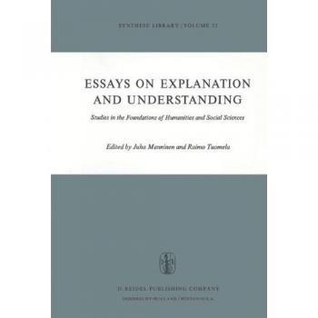 Essays on Explanation and Understanding