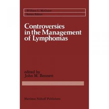 Controversies in the Management of Lymphomas: Including Hodgkin'S Disease