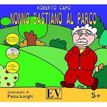 Nonno Bastiano al parco. Ediz. a caratteri grandi