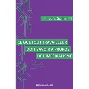 Ce Que Tout Travailleur Doit Savoir À Propos De L'impérialisme