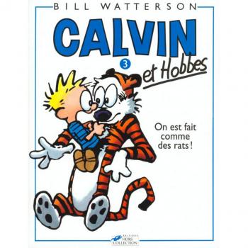 Calvin et Hobbes, tome 3 : On est fait comme des rats