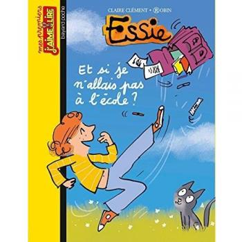 Essie Et si je n'allais pas à l'école ?