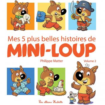Mini-Loup : Mes 5 plus belles histoires de Mini-Loup : Tome 2