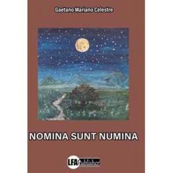 Nomina sunt numina Gaetano Mariano Celestre