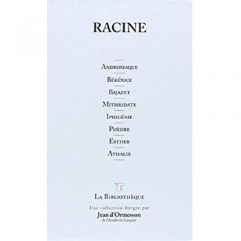 Andromaque. Berenice. Iphigenie. Mithridate. Bajazet. Phedre. Esther. Athalie. T19