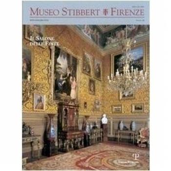 Museo Stibbert. Firenze. Ediz. bilingue. Il Salone delle feste. Ediz. italiana e inglese