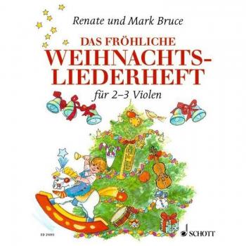 Renate Bruce-Weber Das Fröhliche Weihnachtsliederheft: Die Schönsten Weihnachtslieder Aus Aller Welt. 2-3 Violen. Spielpartitur.