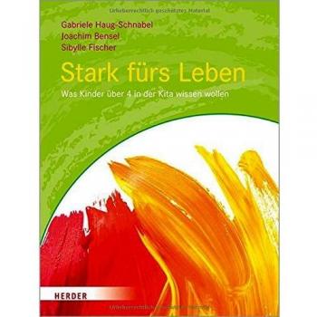 Stark fürs Leben: Was Kinder über 4 in der Kita wissen wollen