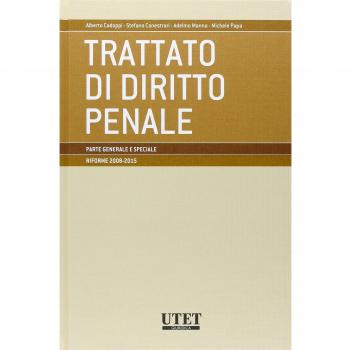 Trattato di diritto penale. Parte generale e speciale. Riforme 2008-2015