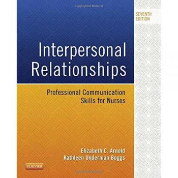 Interpersonal Relationships: Professional Communication Skills for Nurses
