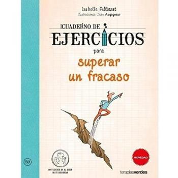 Cuaderno de ejercicios para superar un fracaso: ¡Me libero de lo que me apena! (Tapa blanda).
