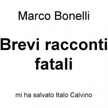 Brevi racconti fatali. Mi ha salvato Italo Calvino