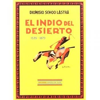 El Indio Del Desierto (Facsímiles Espuela de Plata)