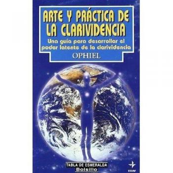 Arte Y Practica De La Clarividencia