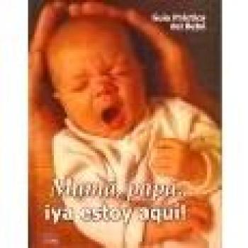 MAMA PAPA YA ESTOY AQUI