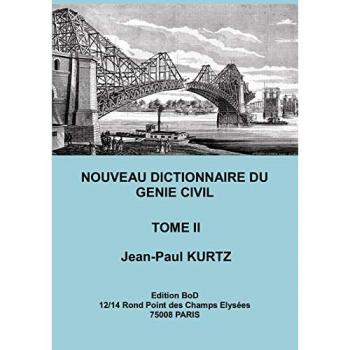 Nouveau Dictionnaire du Génie Civil: Tome 2