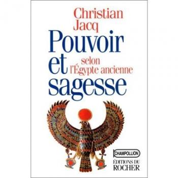 Pouvoir Et Sagesse Selon L'égypte Ancienne