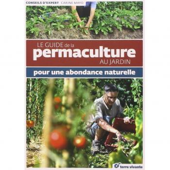 Le guide de la permaculture au jardin